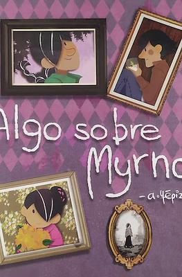 Algo sobre Myrna