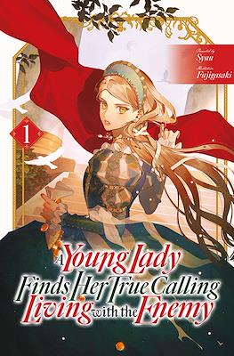A Young Lady Finds Her True Calling Living with the Enemy