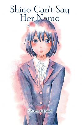 Shino Can't Say Her Name