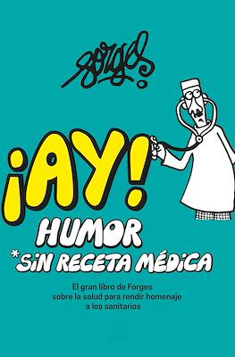 ¡Ay! Humor sin receta médica