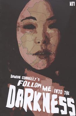 Follow Me Into The Darkness #1