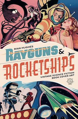 Rayguns & Rocketships