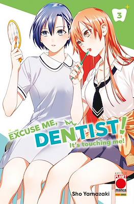 Excuse Me, Dentist! It's Touching Me! #3