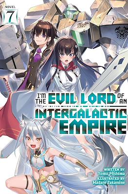 I'm the Evil Lord of an Intergalactic Empire! (Softcover) #7