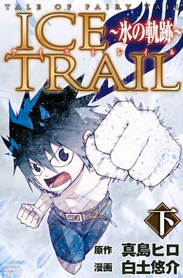 Tale of Fairy Tail: Ice Trail ～氷の軌跡～(Koori no Kiseki) #2