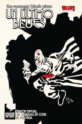 The Uncanny Black Pizza: Un último blues (Grapa 24 pp)