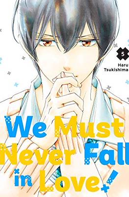 We Must Never Fall in Love! #5