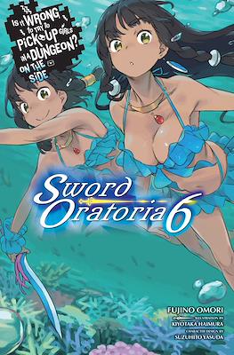 Is It Wrong to Try to Pick Up Girls in a Dungeon? On the Side: Sword Oratoria (Softcover) #6