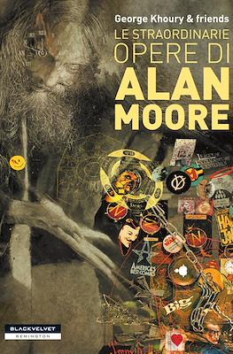 Le straordinarie opere di Alan Moore