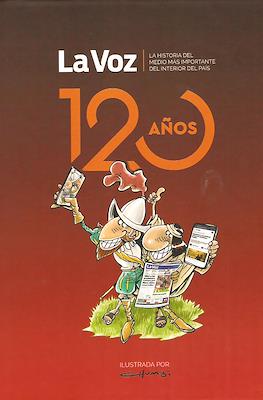 La Voz. La Historia del medio más importante del interior del país. 120 años.