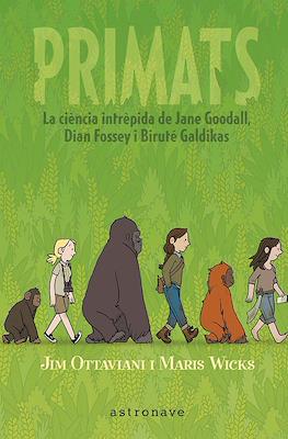 Primats: La ciència intrèpida de Jane Goodall, Dian Fossey i Biruté Galdikas