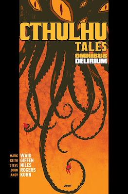 Cthulhu Tales Omnibus: Delirium