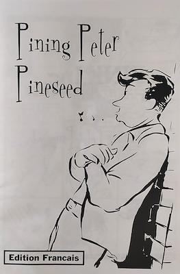 Pining Peter Pineseed