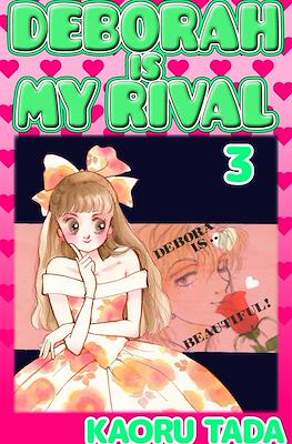 Deborah is My Rival #3