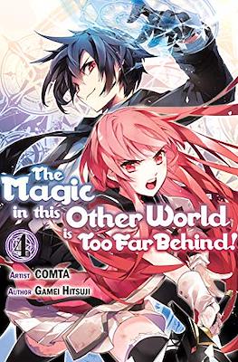 The Magic in this Other World is Too Far Behind! #4