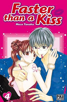 Faster than a Kiss #4
