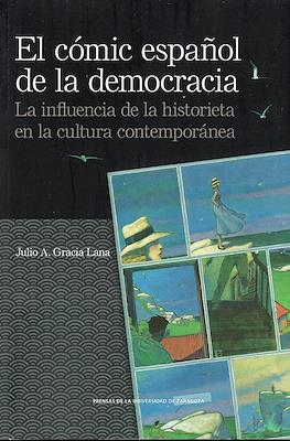 El cómic español de la democracia. La influencia de la historieta en la cultura contemporánea (Rústica 268 pp)