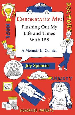 Chronically Me: Flushing Out My Life and Times with IBS