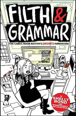 Filth & Grammar: The Comic Book Editor's Secret Handbook