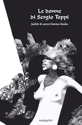 Le donne di Sergio Toppi: Judith & autres femmes fatales
