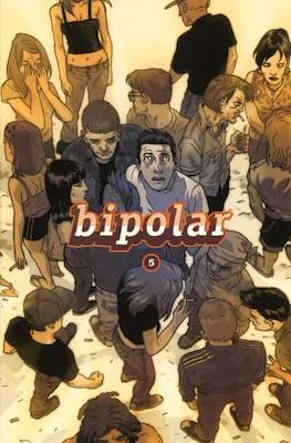 Bipolar #5