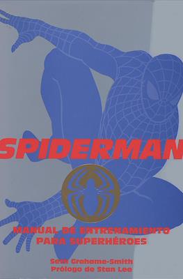 Spiderman. Manual de entrenamiento para superhéroes