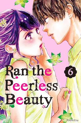 Ran the Peerless Beauty #6