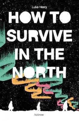 How to Survive in the North