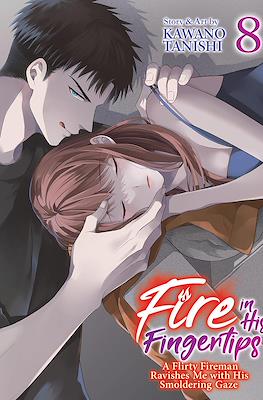 Fire in His Fingertips: A Flirty Fireman Ravishes Me with His Smoldering Gaze (Softcover) #8
