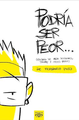 Podría Ser Peor...