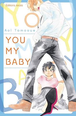 You my baby