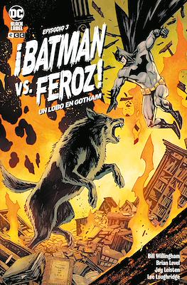 Batman vs. Feroz: Un lobo en Gotham (Grapa 24 pp) #3