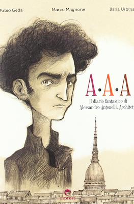 A. A. A. Il diario fantastico di Alessandro Antonelli architetto