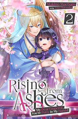 Rising from Ashes: My Dear Emperor, You’re Putty in My Hands! #2