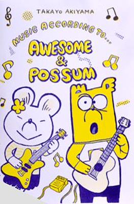 Music according to... Awesome & Possum