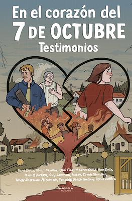 En el corazón del 7 de octubre. Testimonios