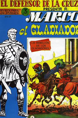El Defensor de la Cruz. Marco el Gladiador #4