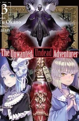 The Unwanted Undead Adventurer #3