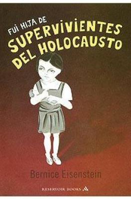 Fui hija de supervivientes del Holocausto