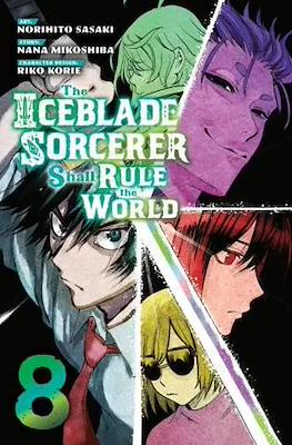 The Iceblade Sorcerer Shall Rule the World #8