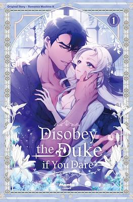Disobey the Duke if You Dare