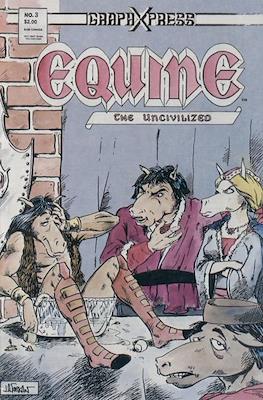 Equine the Uncivilized #3