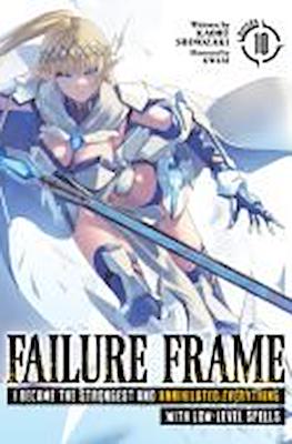 Failure Frame: I Became the Strongest and Annihilated Everything With Low-Level Spells #10