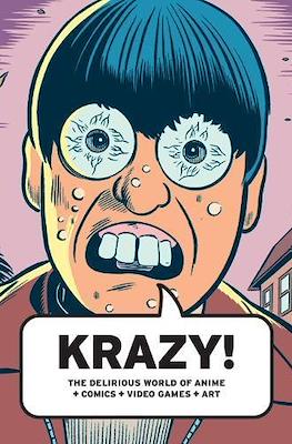 Krazy! The Delirious World of Anime + Comics + Video Games + Art