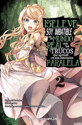 Iseleve: Soy imbatible en el mundo real con los trucos que aprendí en una dimensión paralela (Rústica) #2