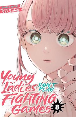 Young Ladies Don’t Play Fighting Games #8