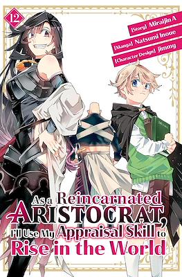 As a Reincarnated Aristocrat, I'll Use My Appraisal Skill to Rise in the World (Digital) #12