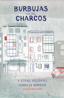 Burbujas en los charcos y otras historias sobre la memoria