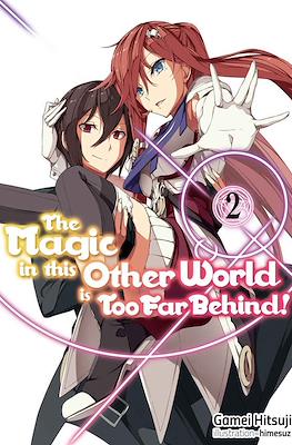 The Magic in this Other World is Too Far Behind! #2