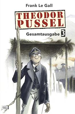 Theodor Pussel Gesamtausgabe #3